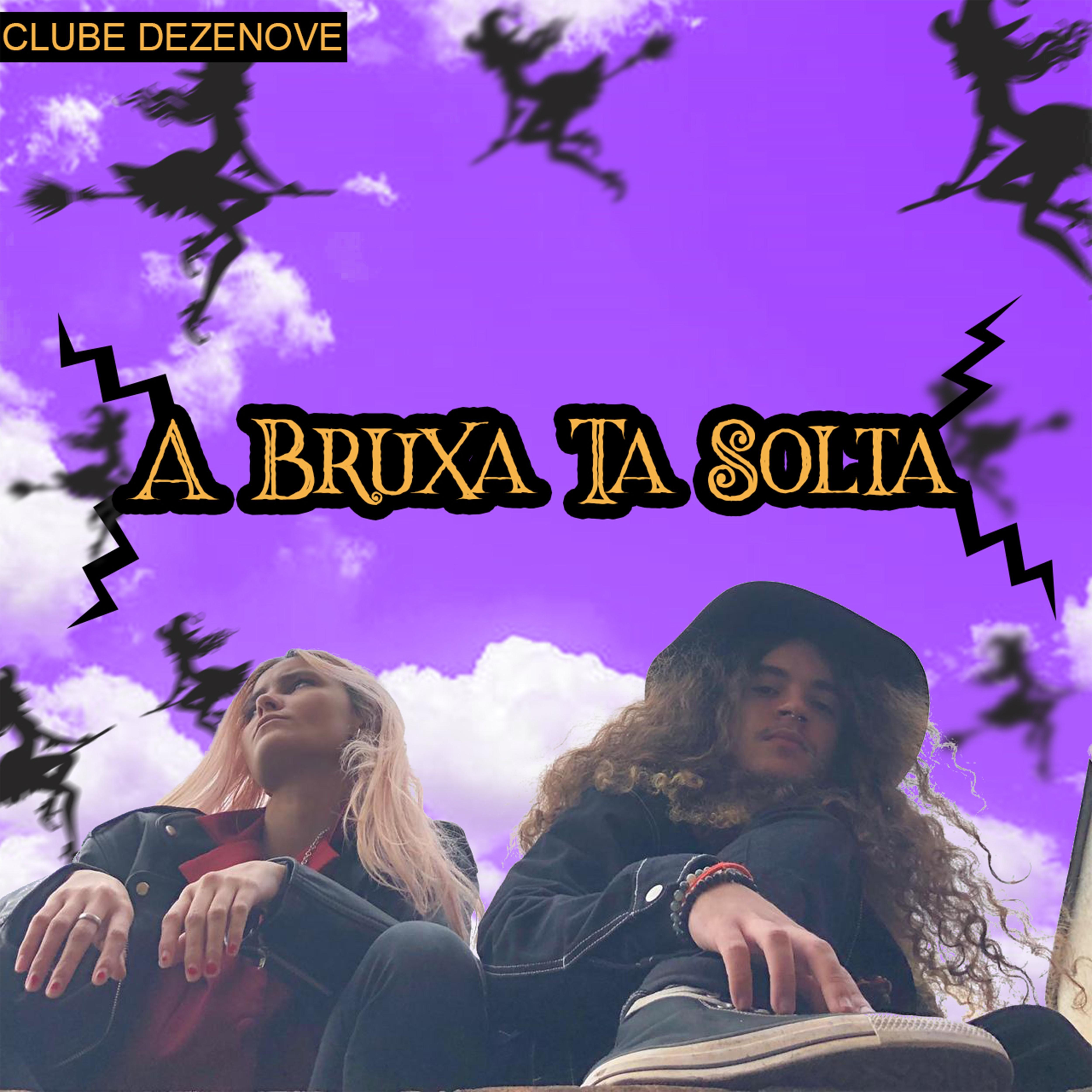 Постер альбома A Bruxa Tá Solta