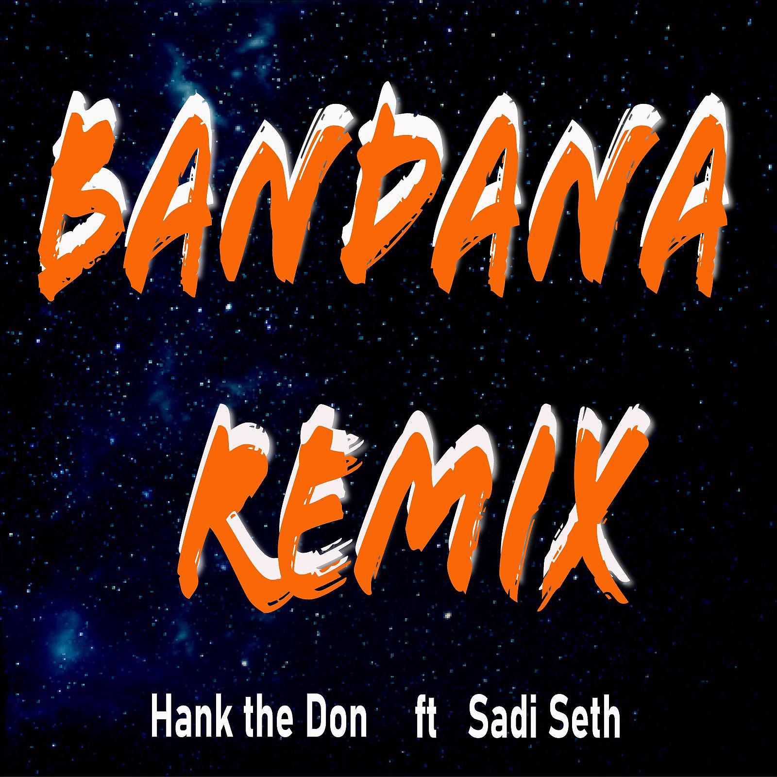 Постер альбома BANDANA REMIX (feat. Sadi Seth)