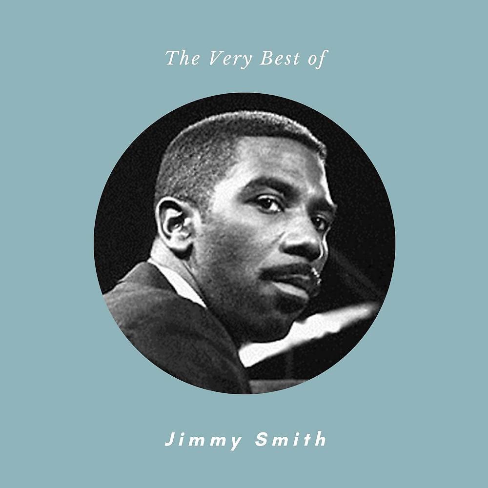 Постер альбома The Very Best of Jimmy Smith