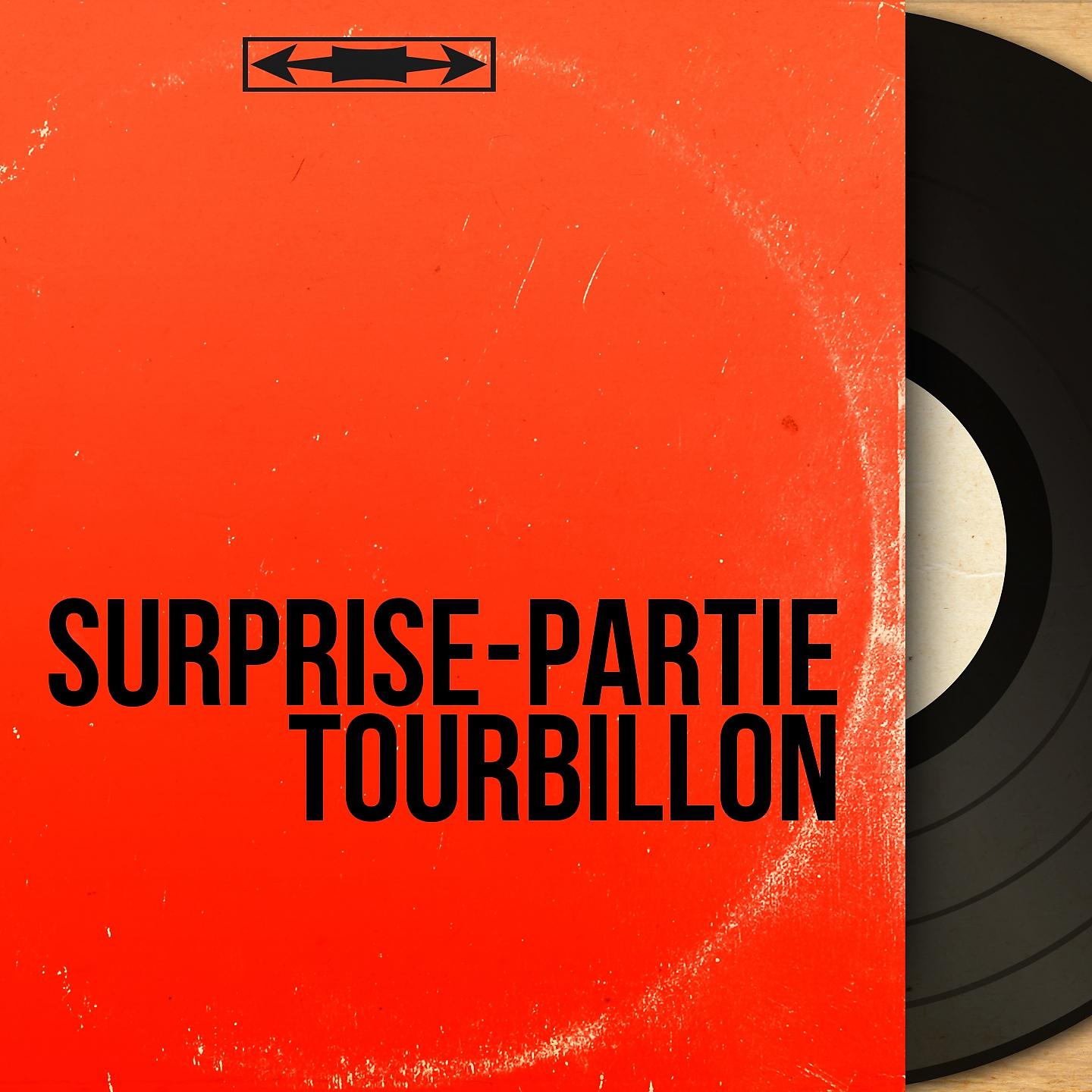 Постер альбома Surprise-partie tourbillon