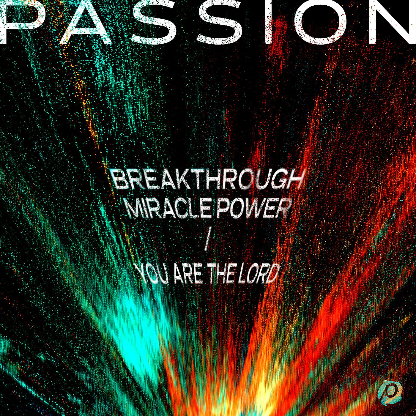 Постер альбома Breakthrough Miracle Power / You Are The Lord