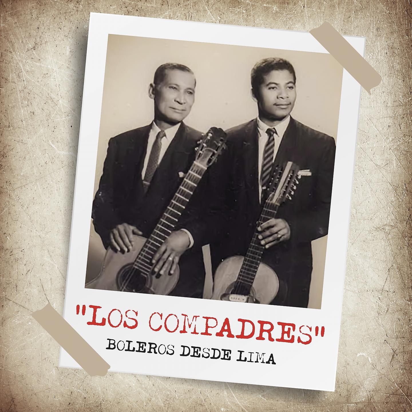 Постер альбома Los Compadres: Boleros desde Lima