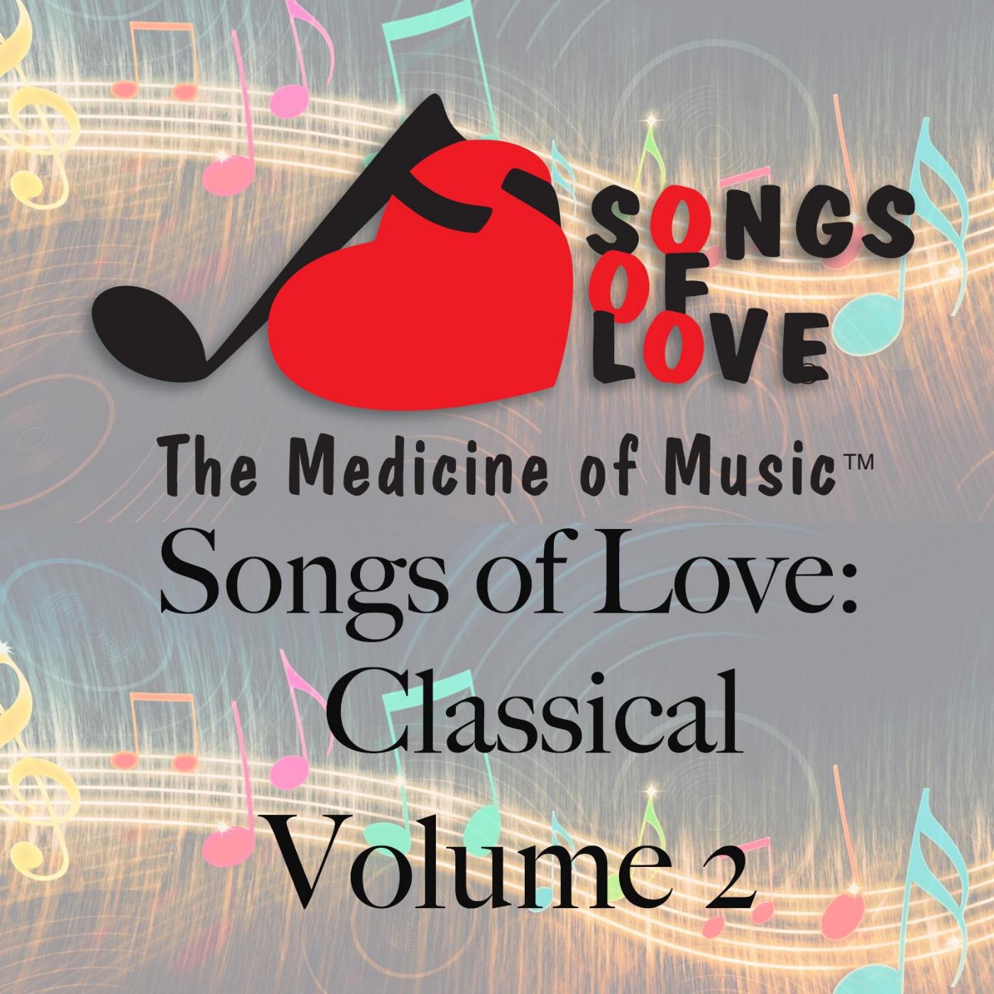 Постер альбома Songs of Love: Classical, Vol. 2