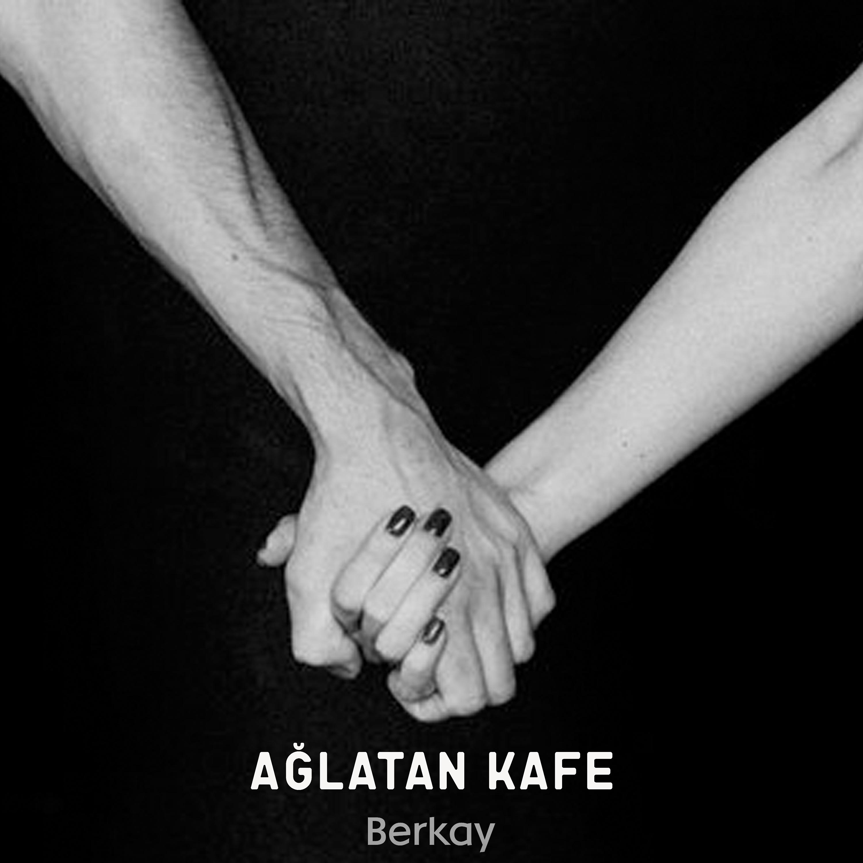 Постер альбома Ağlatan Kafe