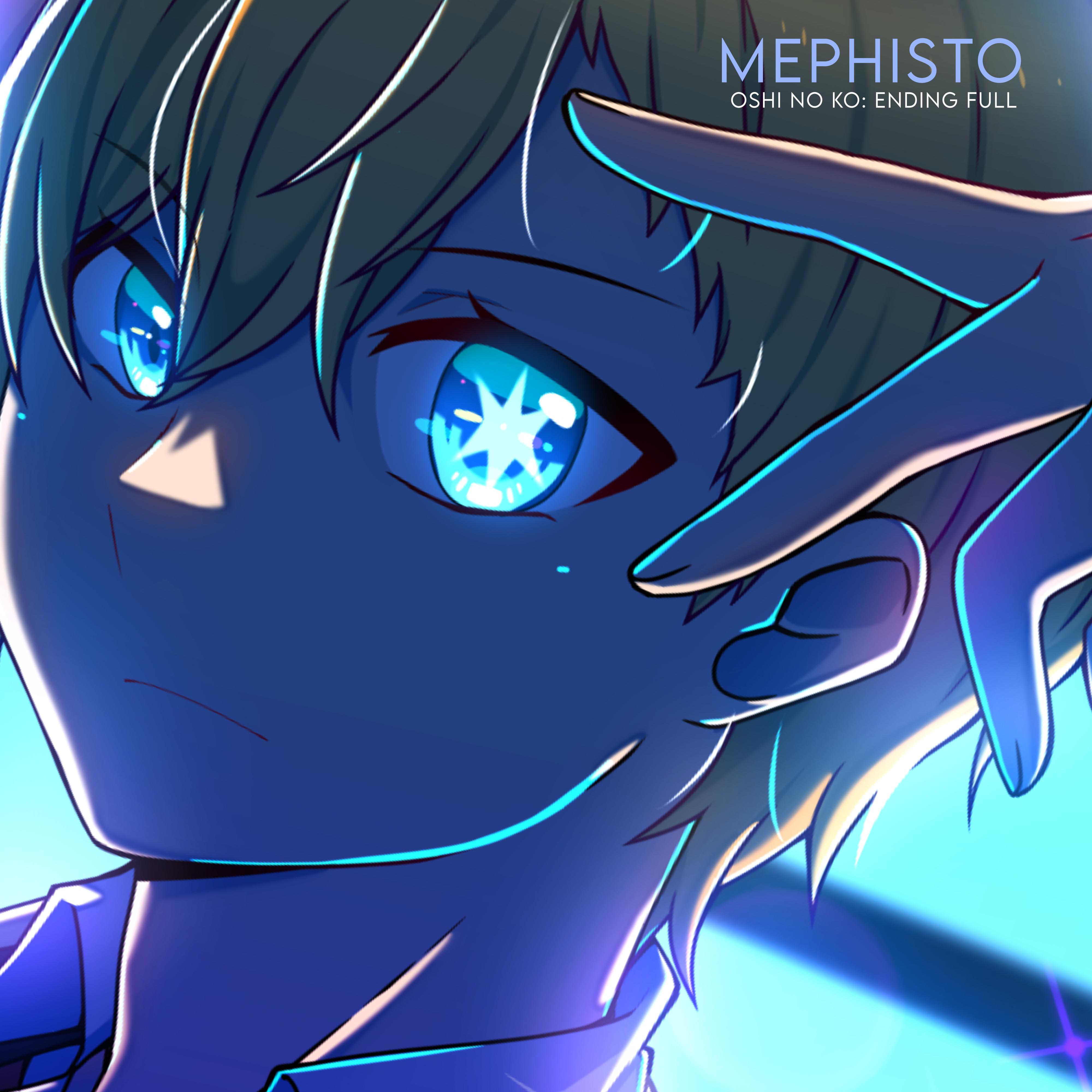 Постер альбома Mephisto (Oshi No Ko: Ending Full)