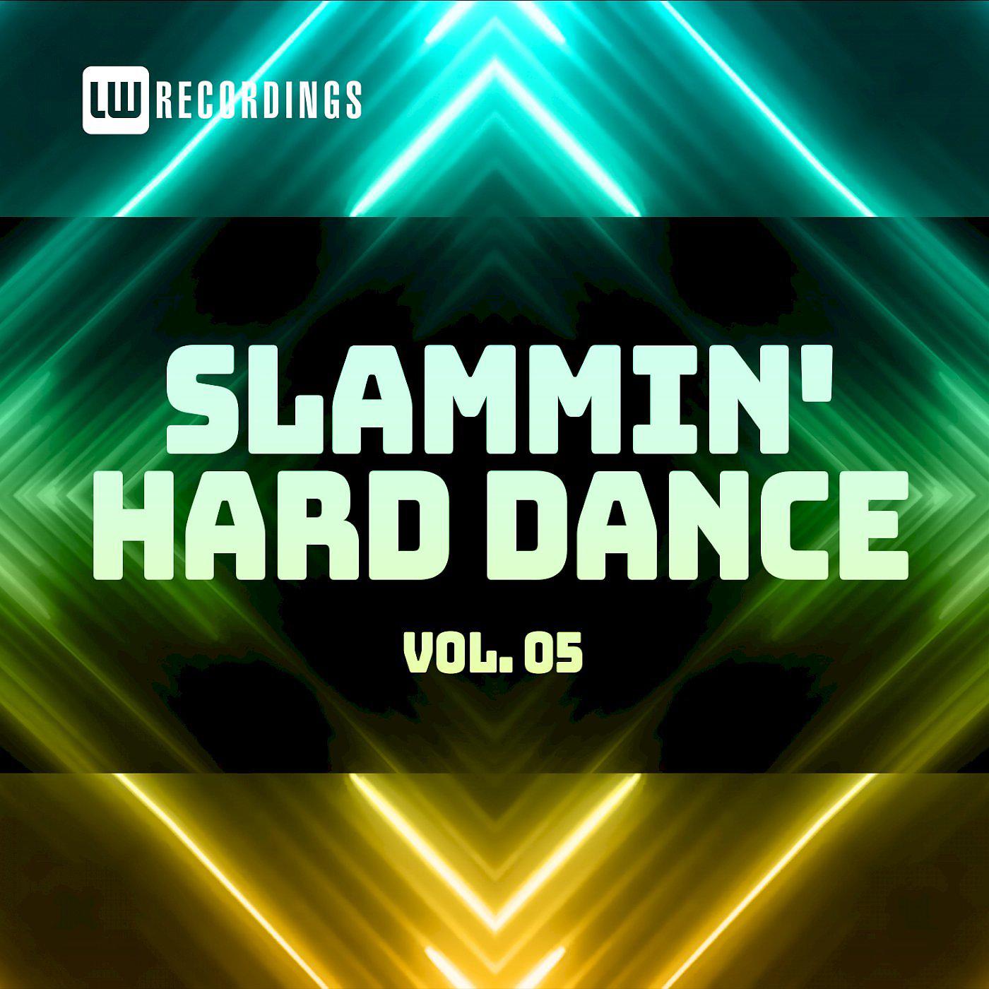 Постер альбома Slammin' Hard Dance, Vol. 05