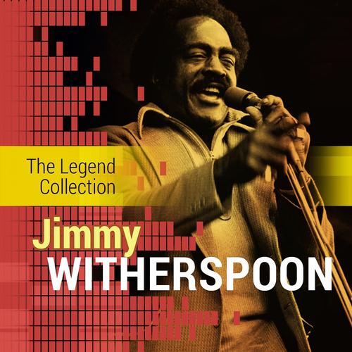 Постер альбома The Legend Collection: Jimmy Witherspoon