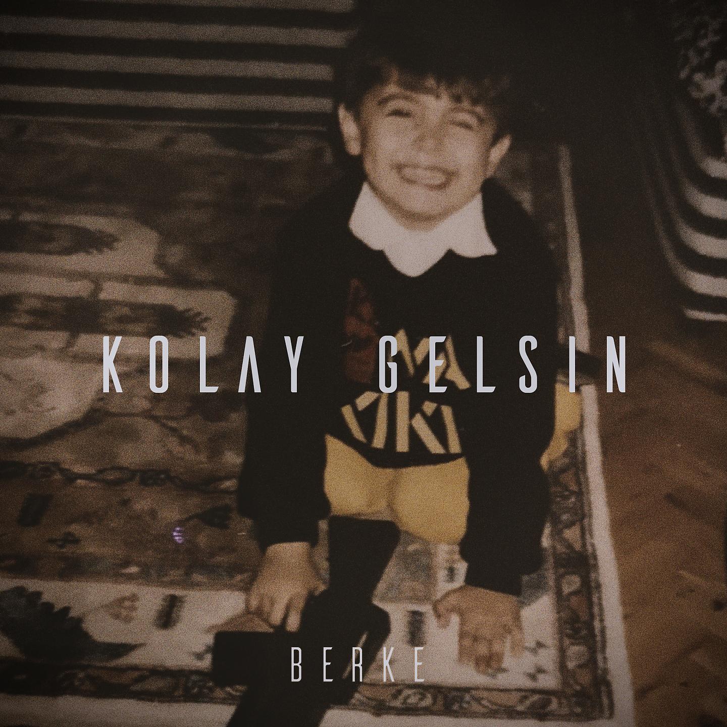 Постер альбома Kolay Gelsin
