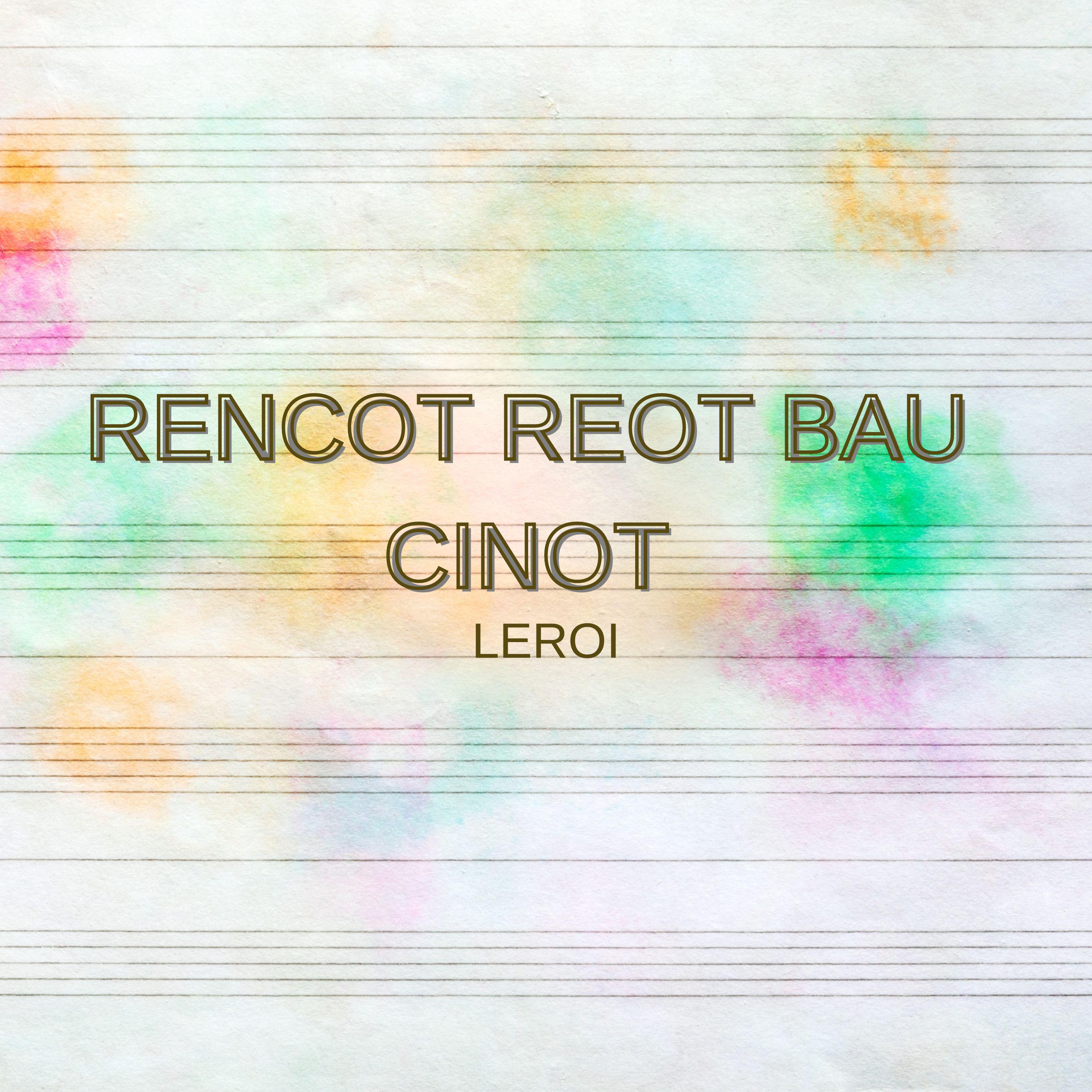 Постер альбома RENCOT REOT BAU CINOT