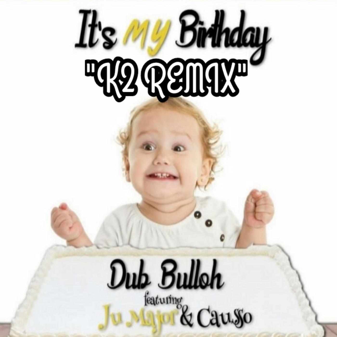 Постер альбома It's My Birthday (K2 Remix)