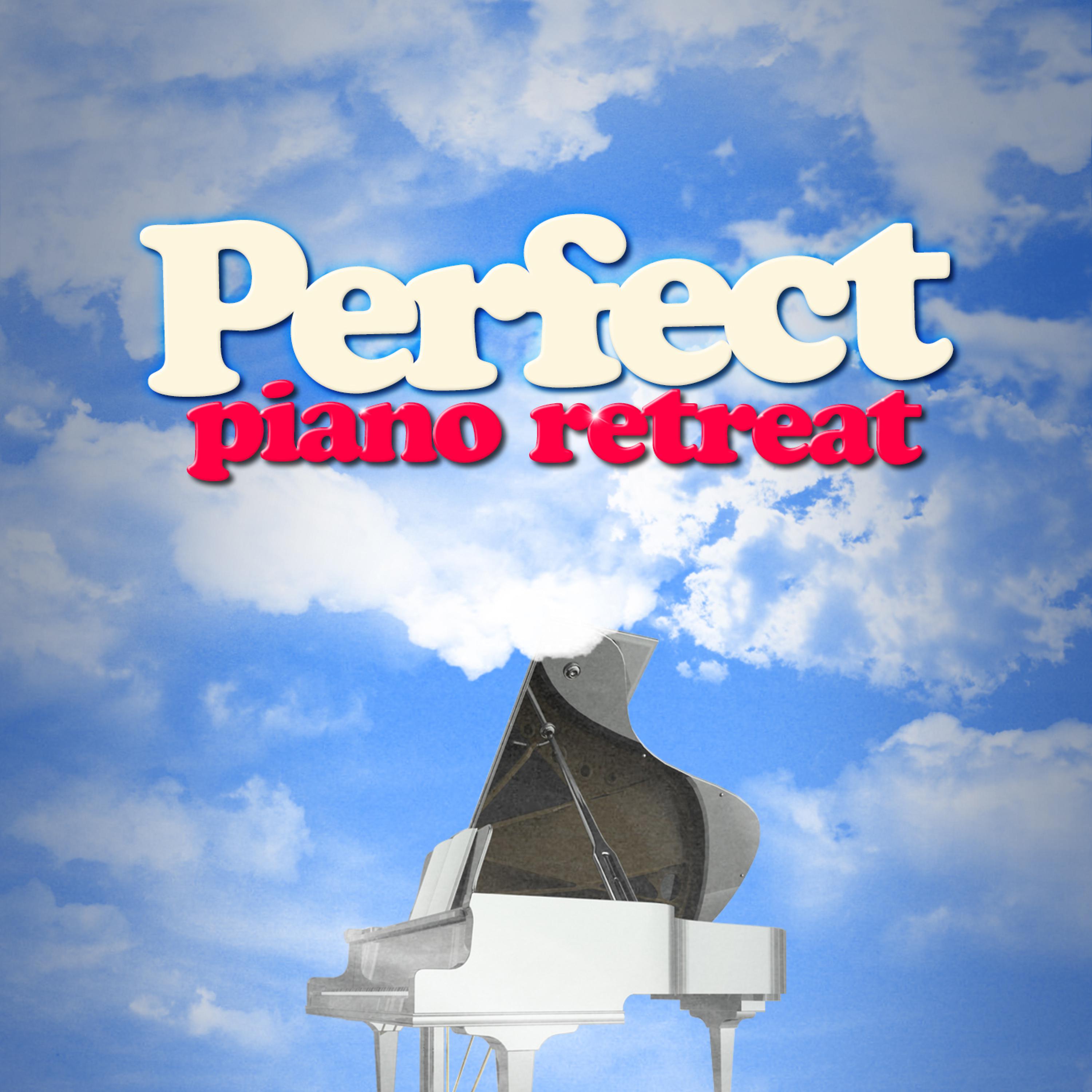 Постер альбома Perfect Piano Retreat