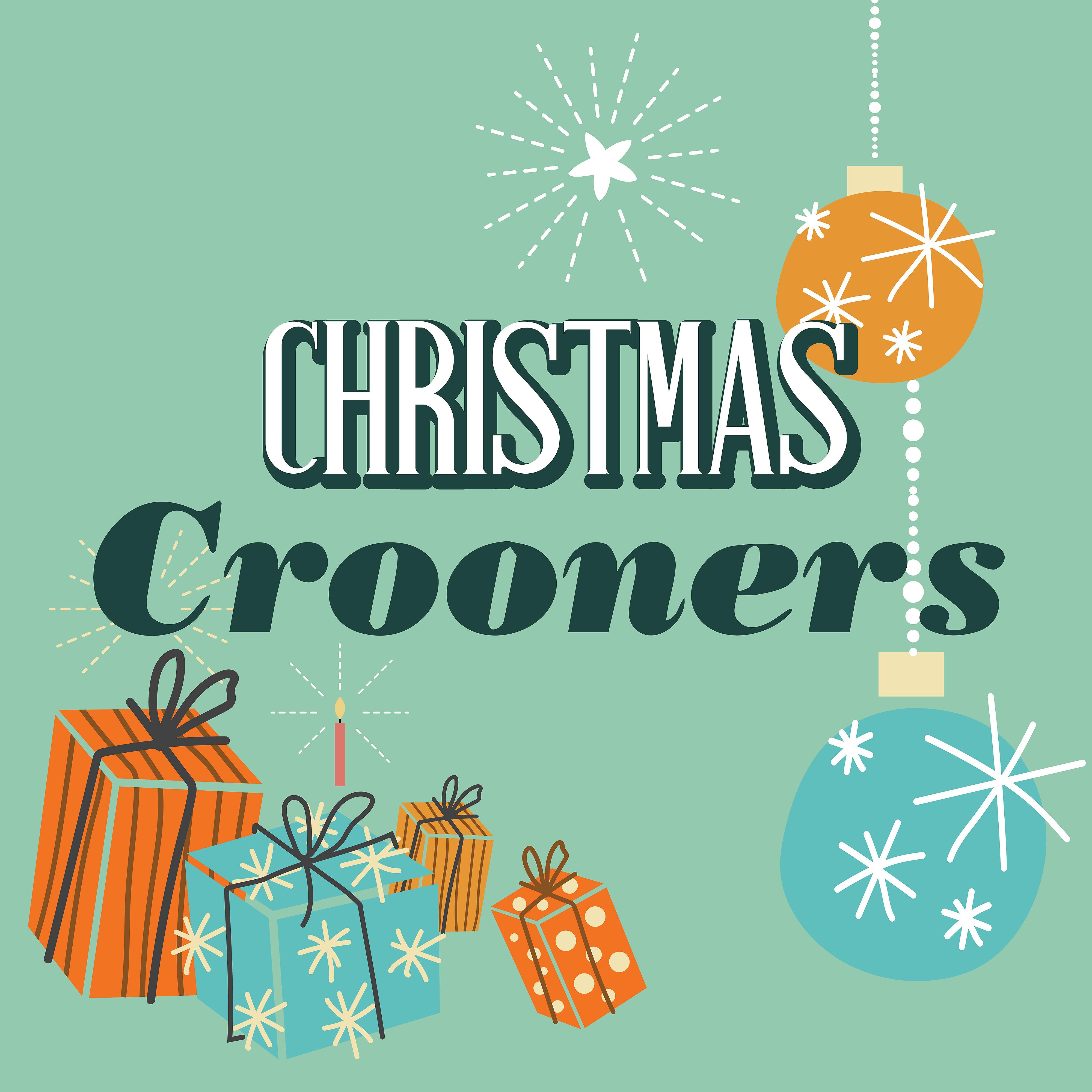 Постер альбома Christmas Crooners (Greatest Seasonal Classics)