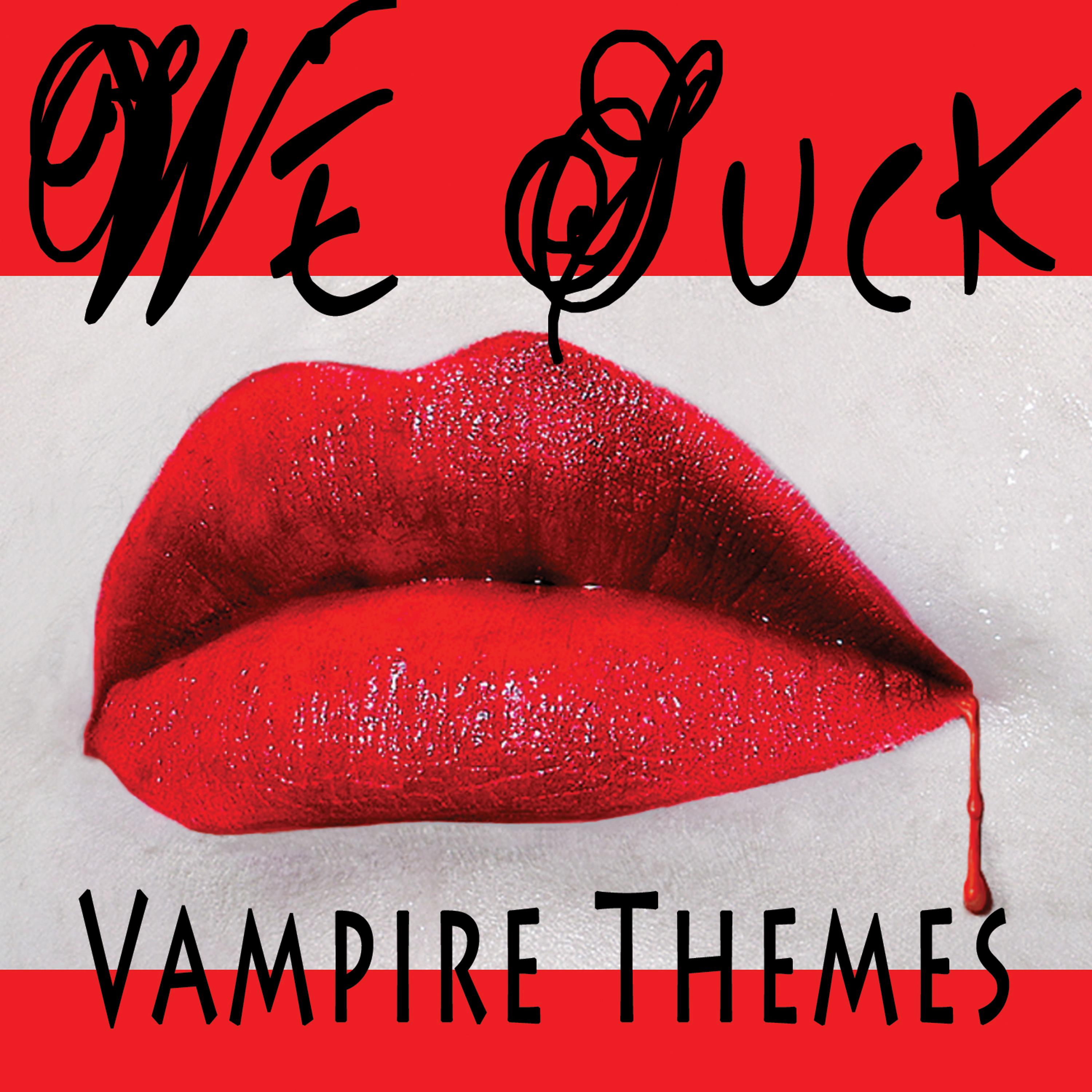 Постер альбома We Suck - Vampire Themes