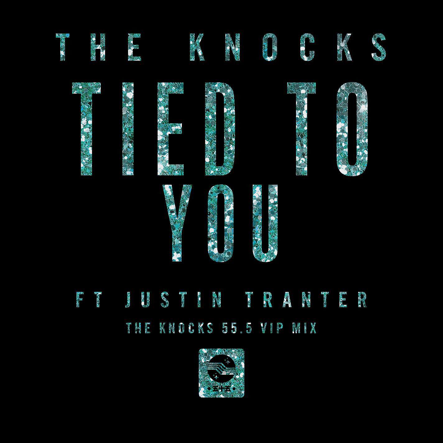 Постер альбома Tied to You (feat. Justin Tranter) [The Knocks 55.5 VIP Mix]