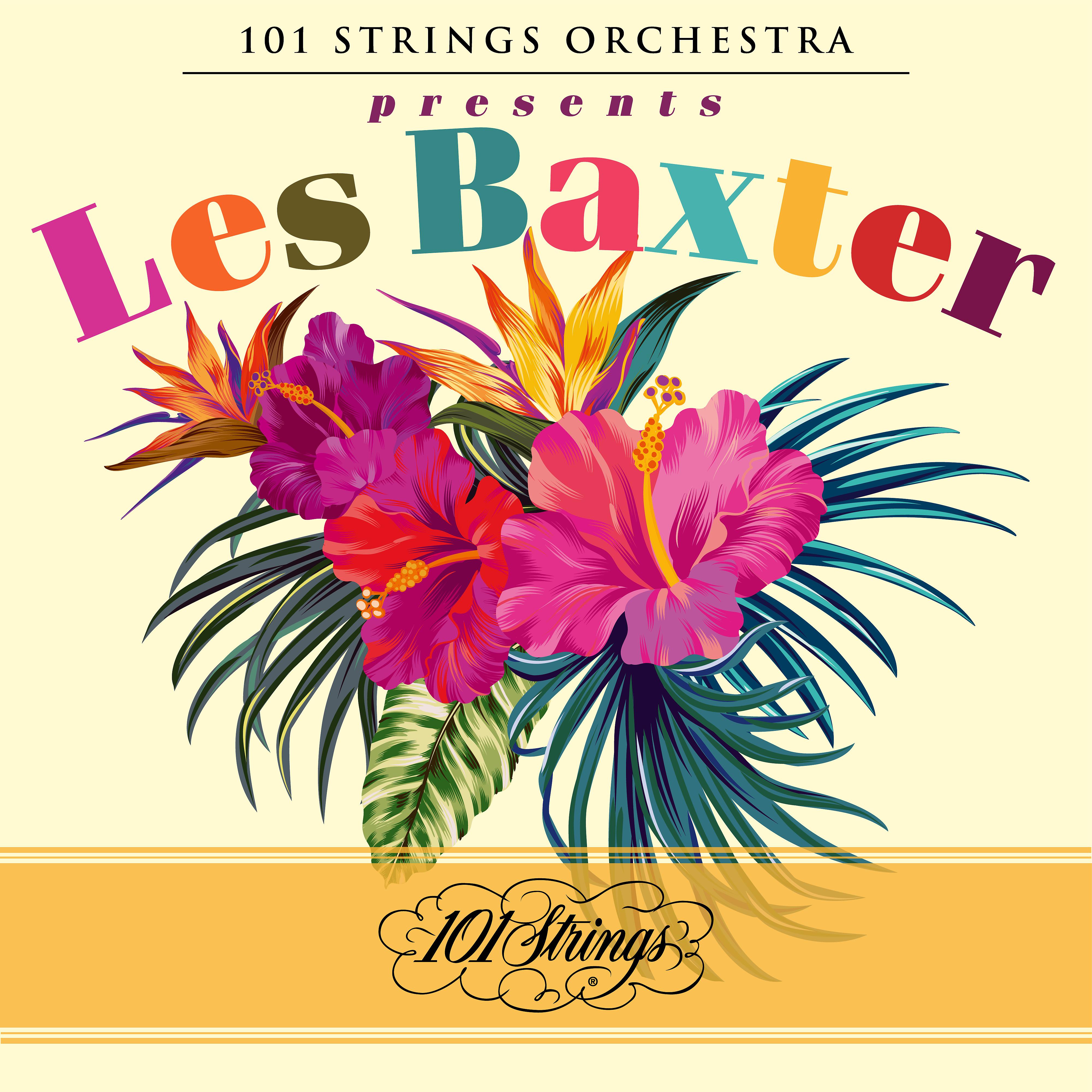 Постер альбома 101 Strings Orchestra Presents Les Baxter