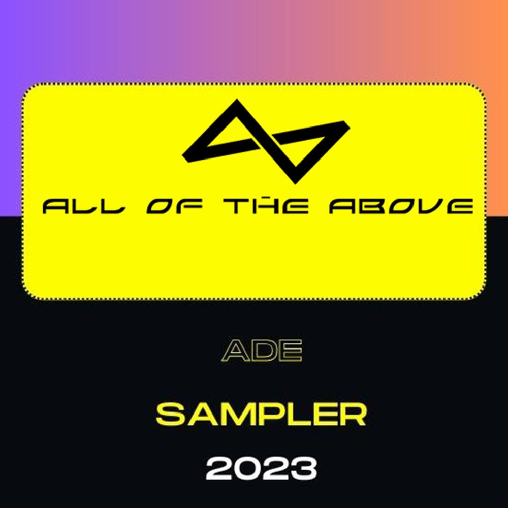 Постер альбома All Of The Above ADE Sampler 2023, Part 1