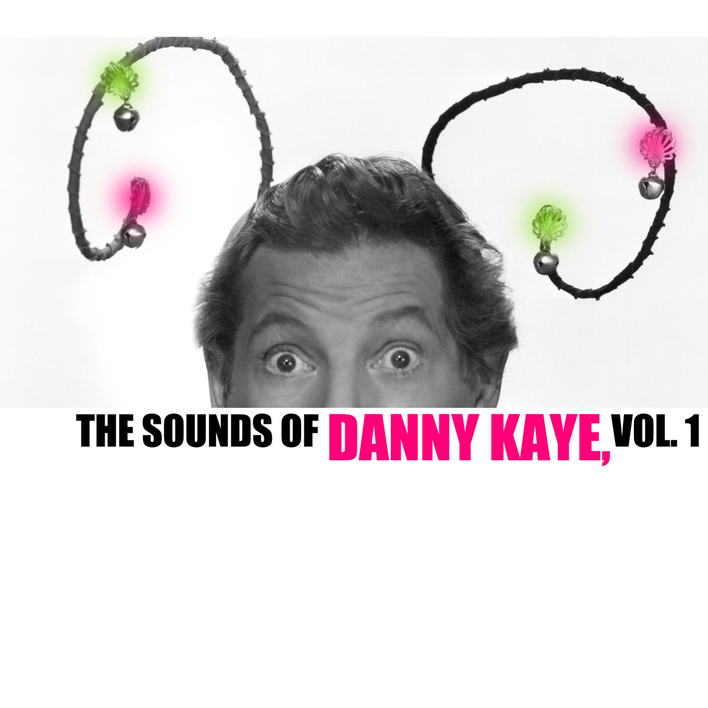 Постер альбома The Sounds of Danny Kaye, Vol. 1