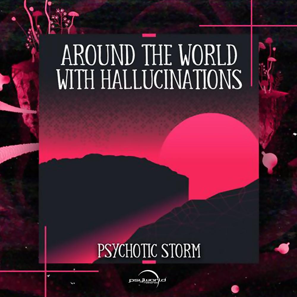 Постер альбома Around The World With Hallucinations