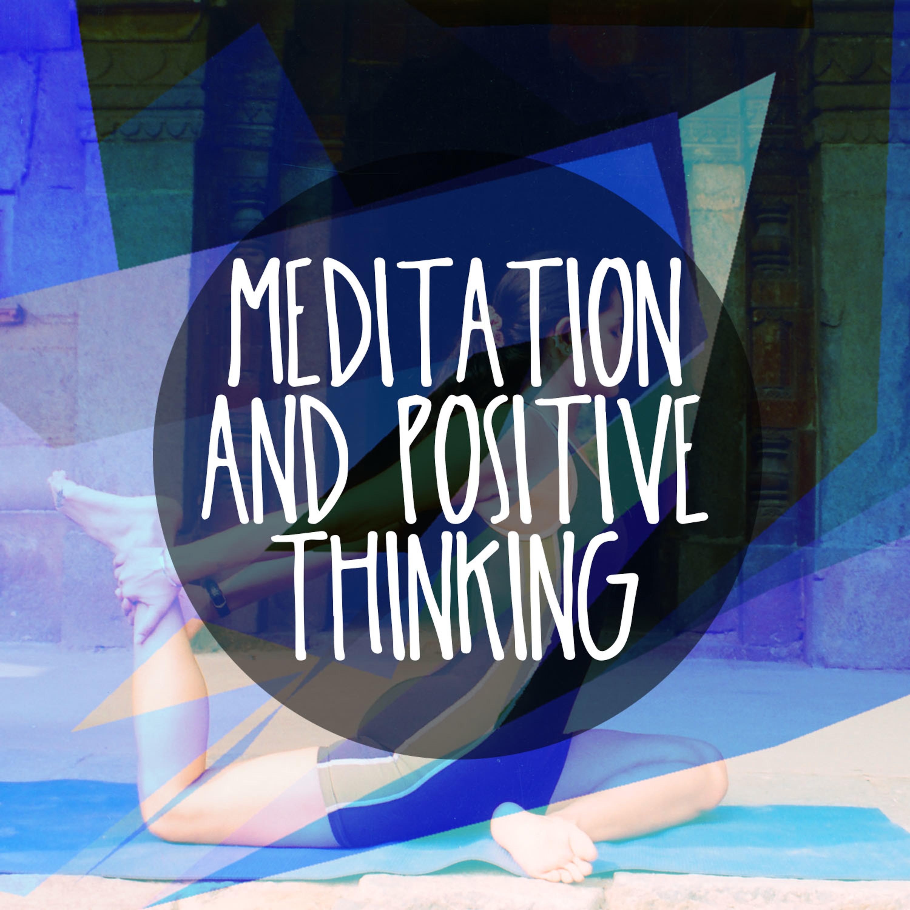 Постер альбома Meditation and Positive Thinking