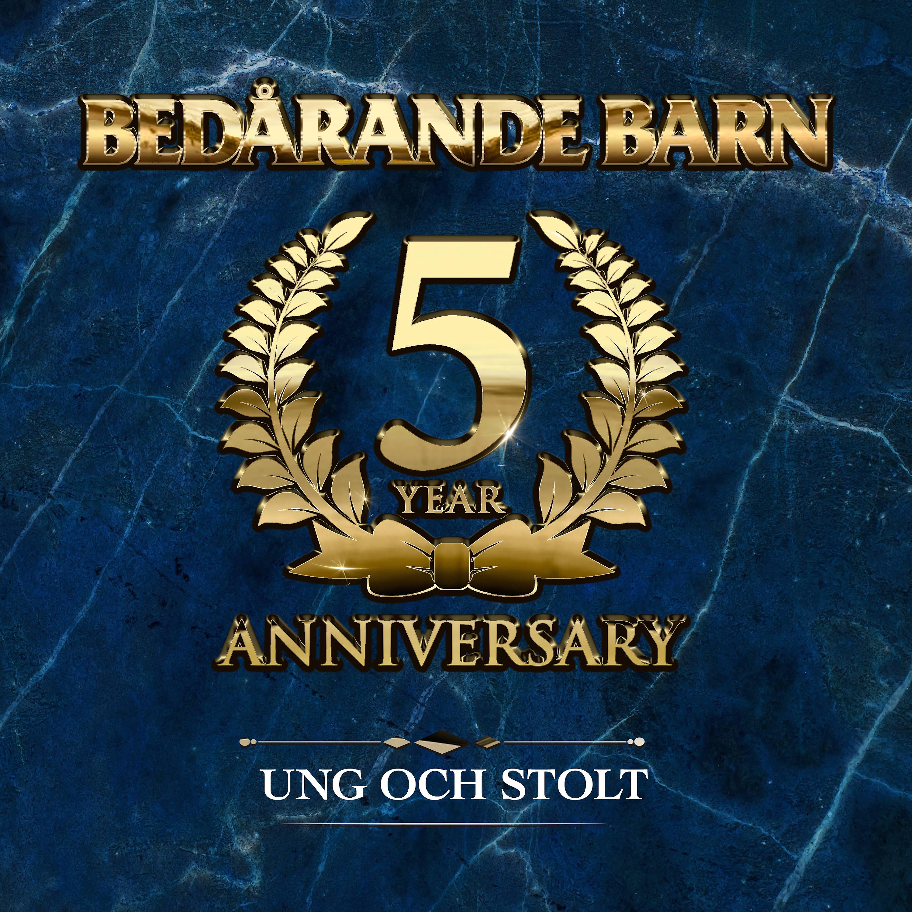 Постер альбома Ung Och Stolt - 5 Year Anniversary