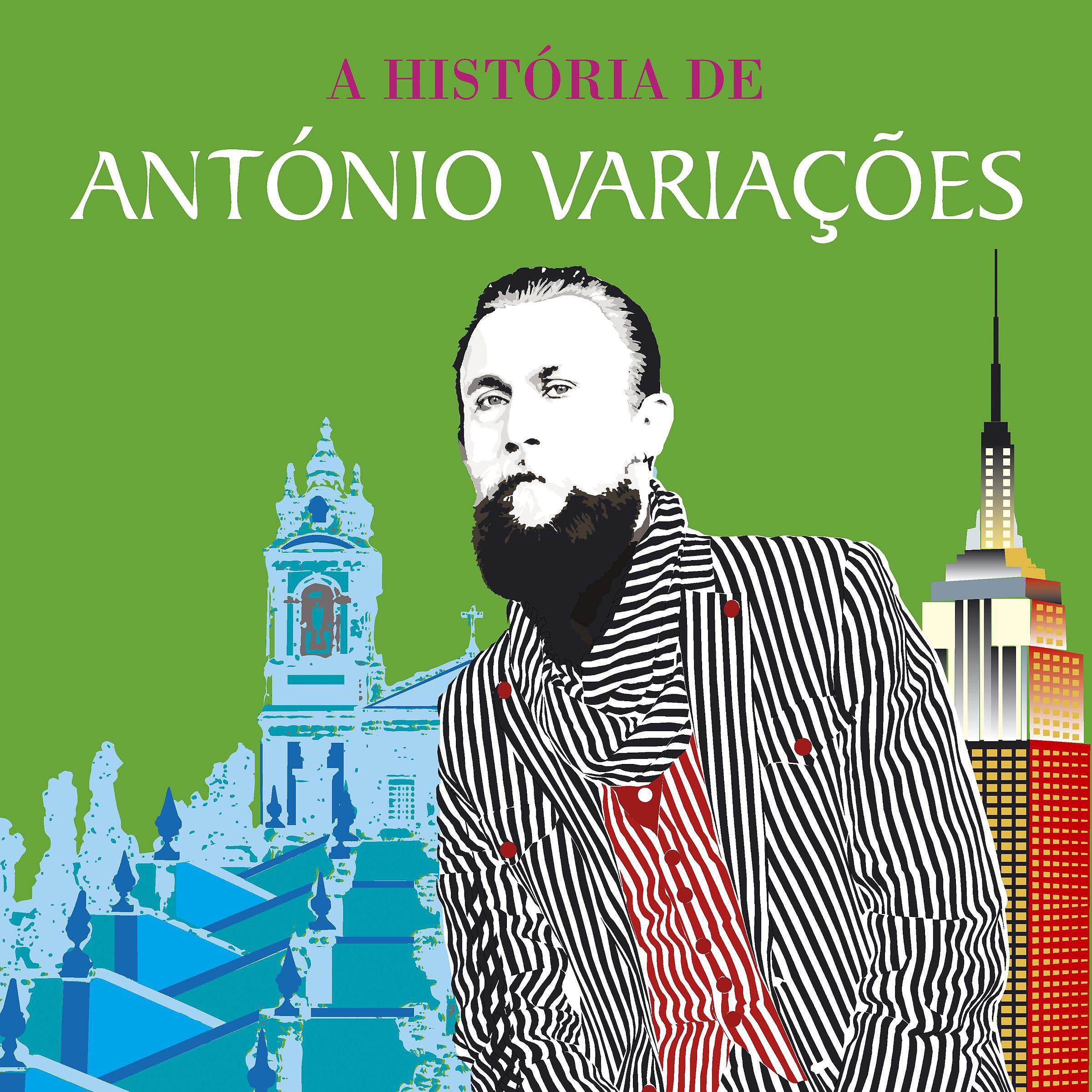 Постер альбома A História De António Variações - Entre Braga E Nova Iorque