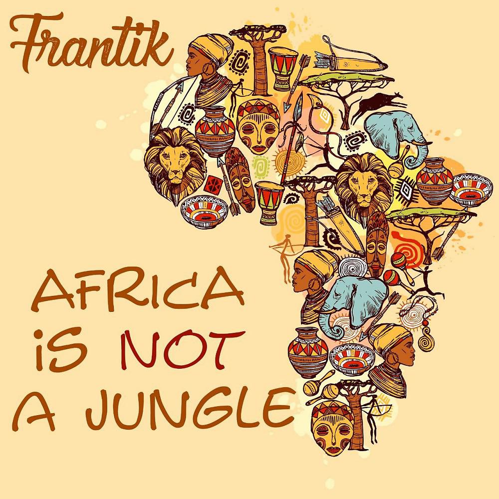 Постер альбома Africa Is Not a Jungle