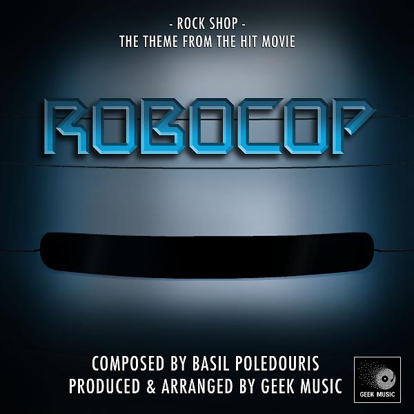 Постер альбома Rock Shop (From "Robocop")