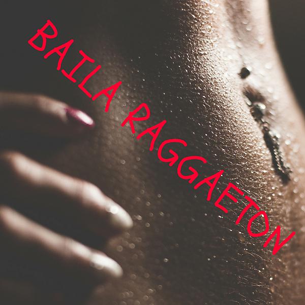 Постер альбома Baila Raggaeton