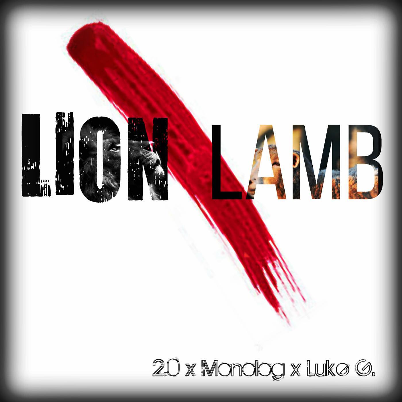 Постер альбома Lion or Lamb (feat. Monolog & Luke G.)