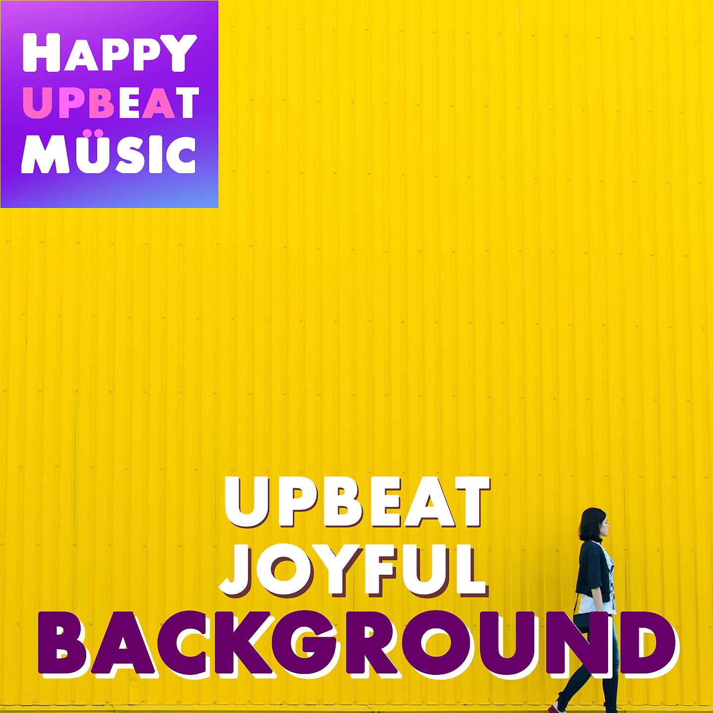 Постер альбома Upbeat Joyful Background