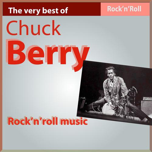Постер альбома The Very Best of Chuck Berry: Rock 'n' Roll Music