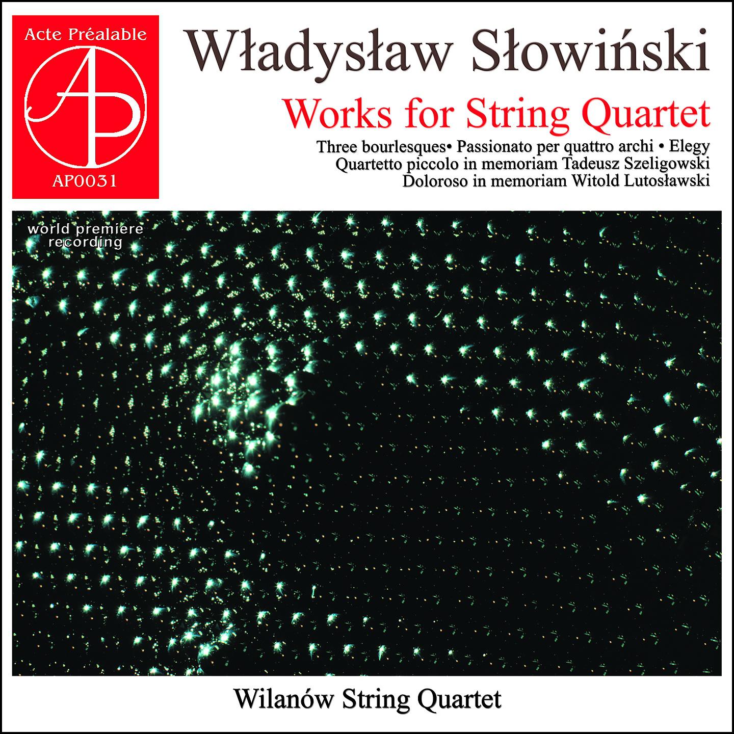 Постер альбома Wladyslaw Slowinski: Works for String Quartet
