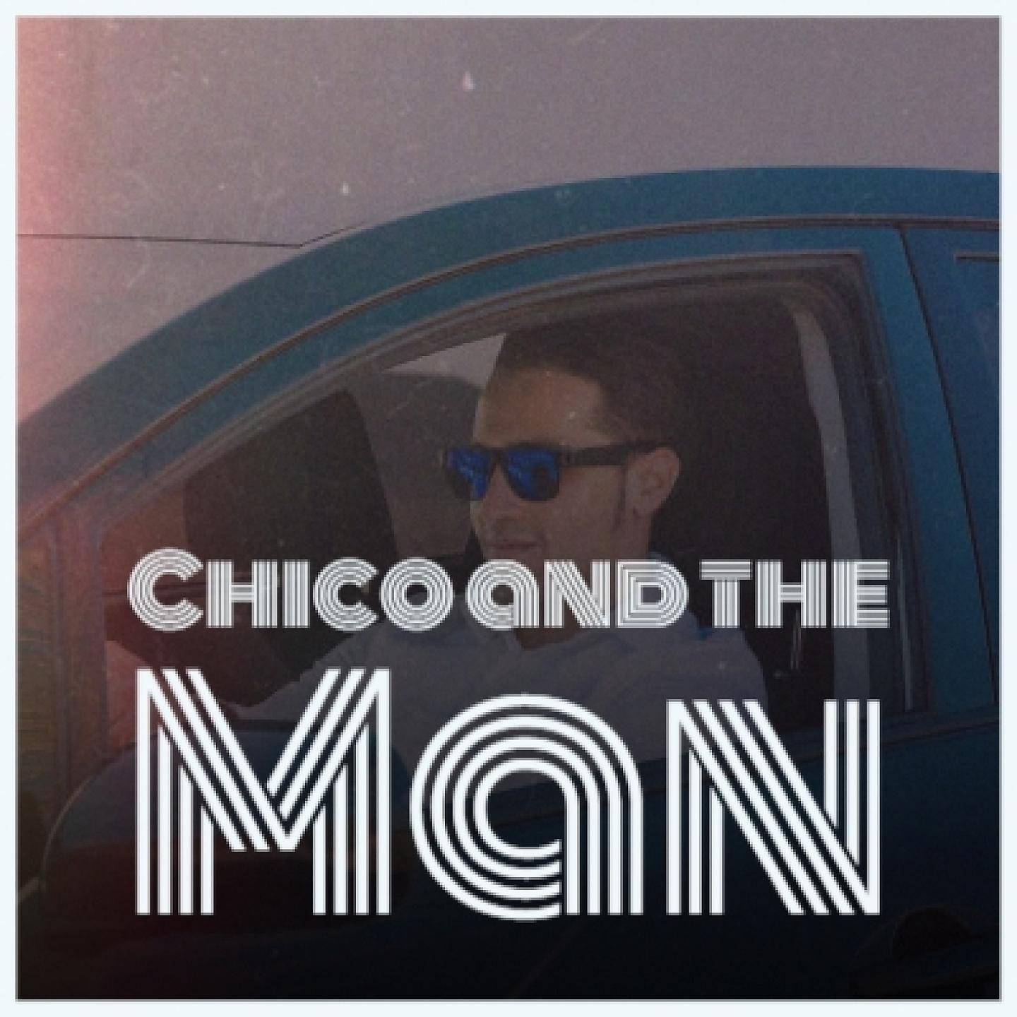 Постер альбома Chico and the Man