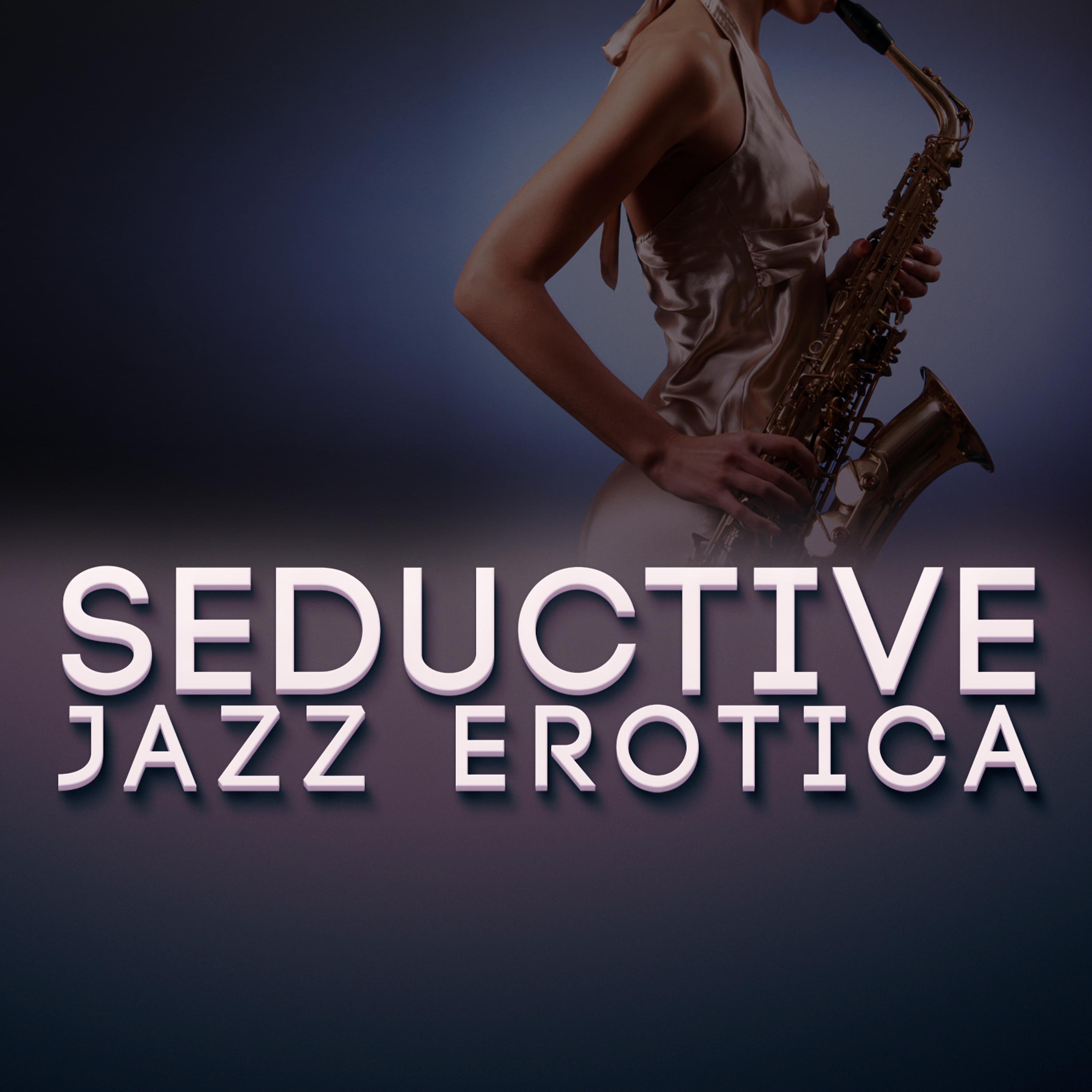 Постер альбома Seductive Jazz Erotica