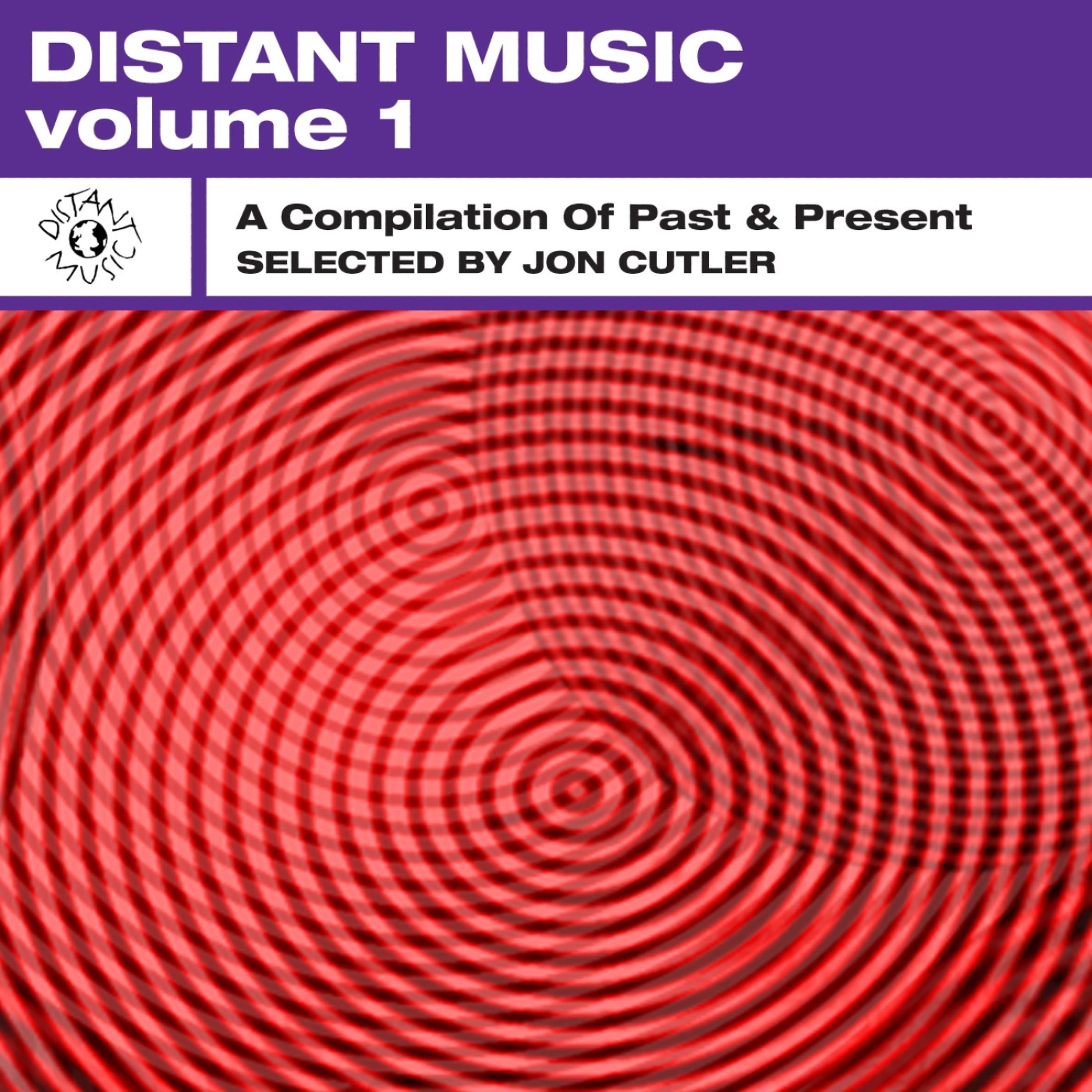 Постер альбома Distant Music, Vol. 1 - A Compilation of Past & Present