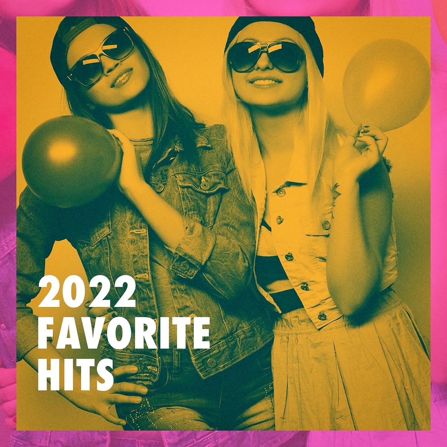 Постер альбома 2022 Favorite Hits