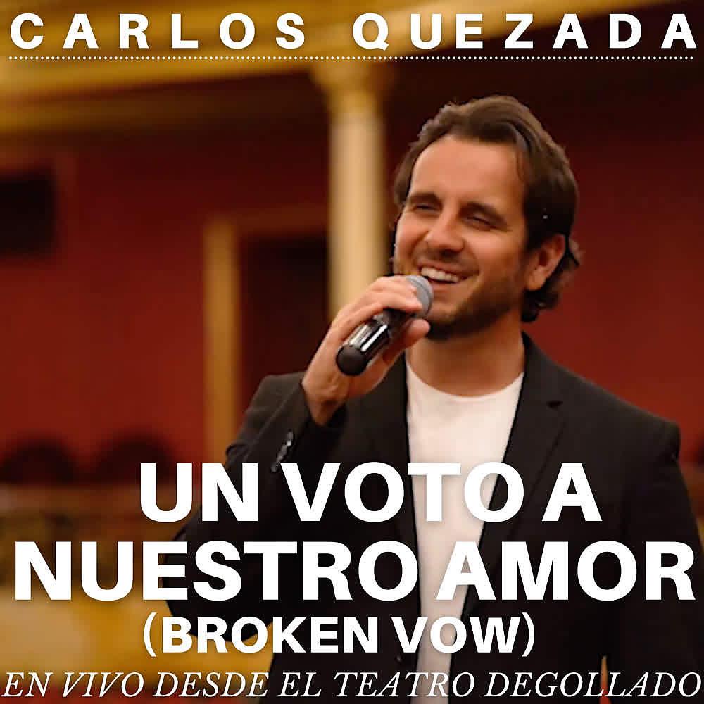 Постер альбома Un Voto a Nuestro Amor (broken Vow) (En Vivo Desde el Teatro Degollado)