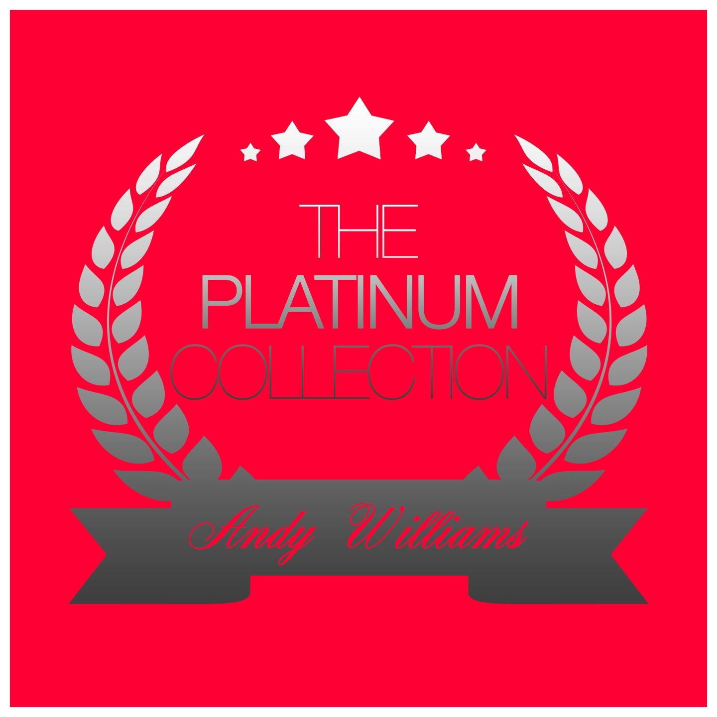 Постер альбома Andy Williams - The Platinum Collection