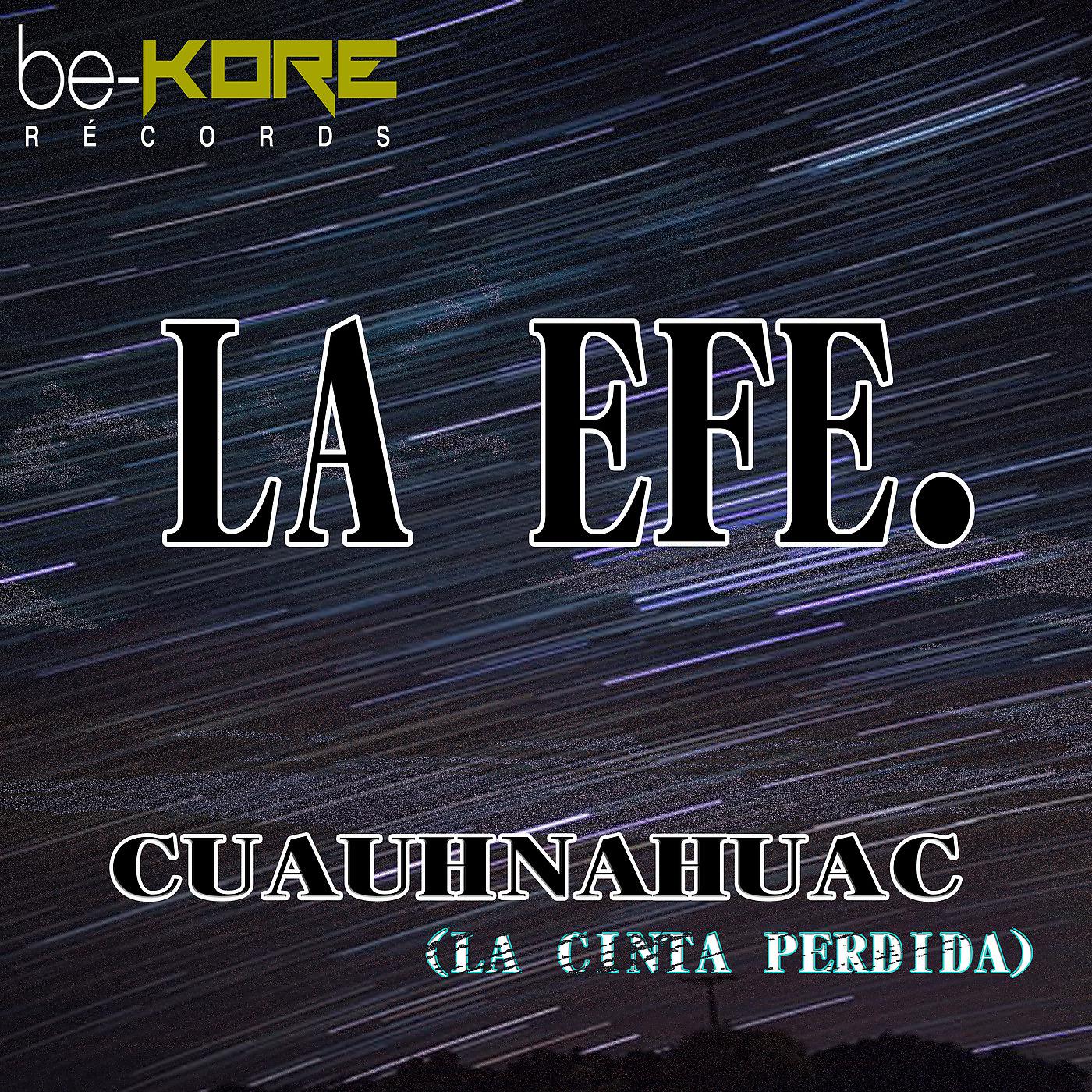 Постер альбома Cuauhnahuac (La Cinta Perdida)