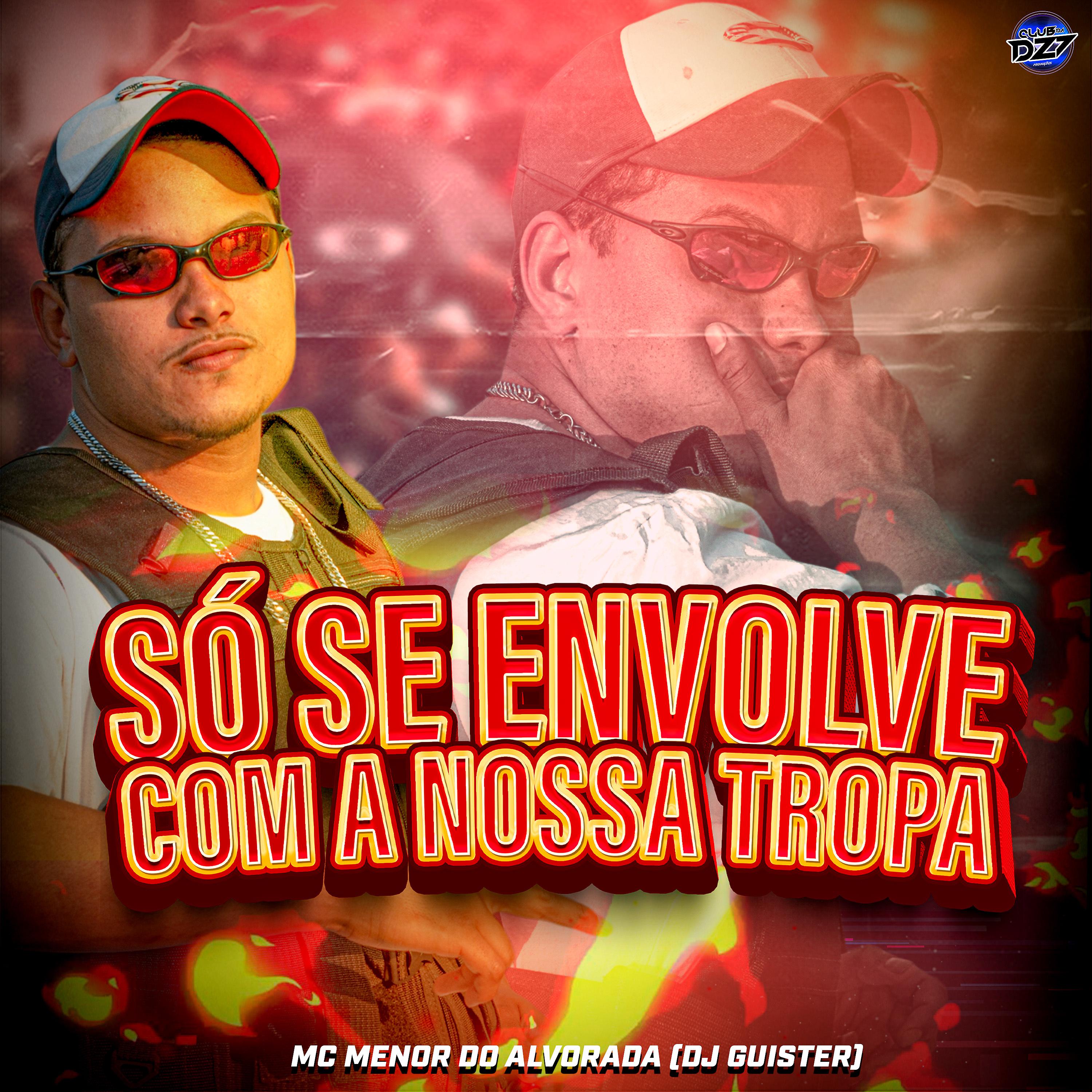 Постер альбома SÓ SE ENVOLVE COM A NOSSA TROPA