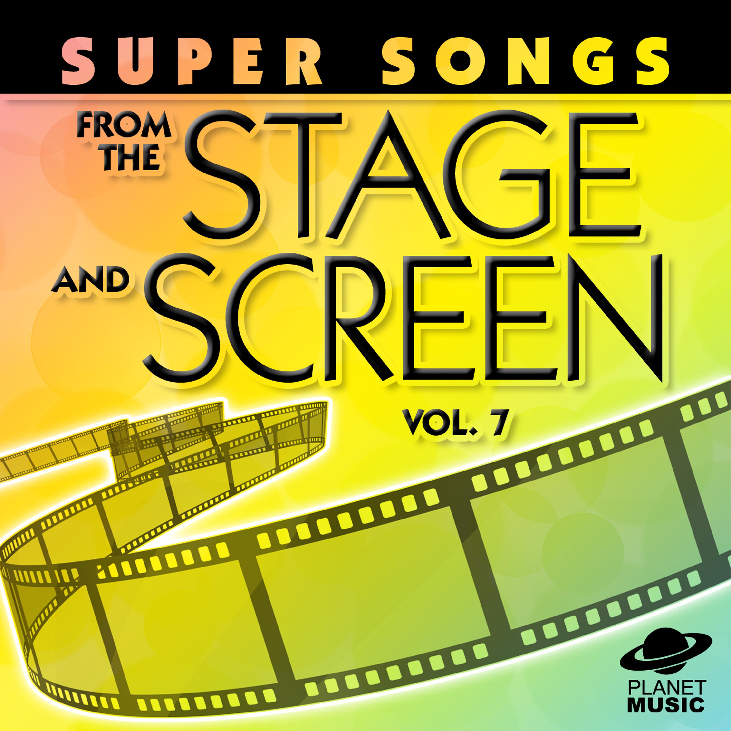 Постер альбома Super Songs from the Stage and Screen, Vol. 7
