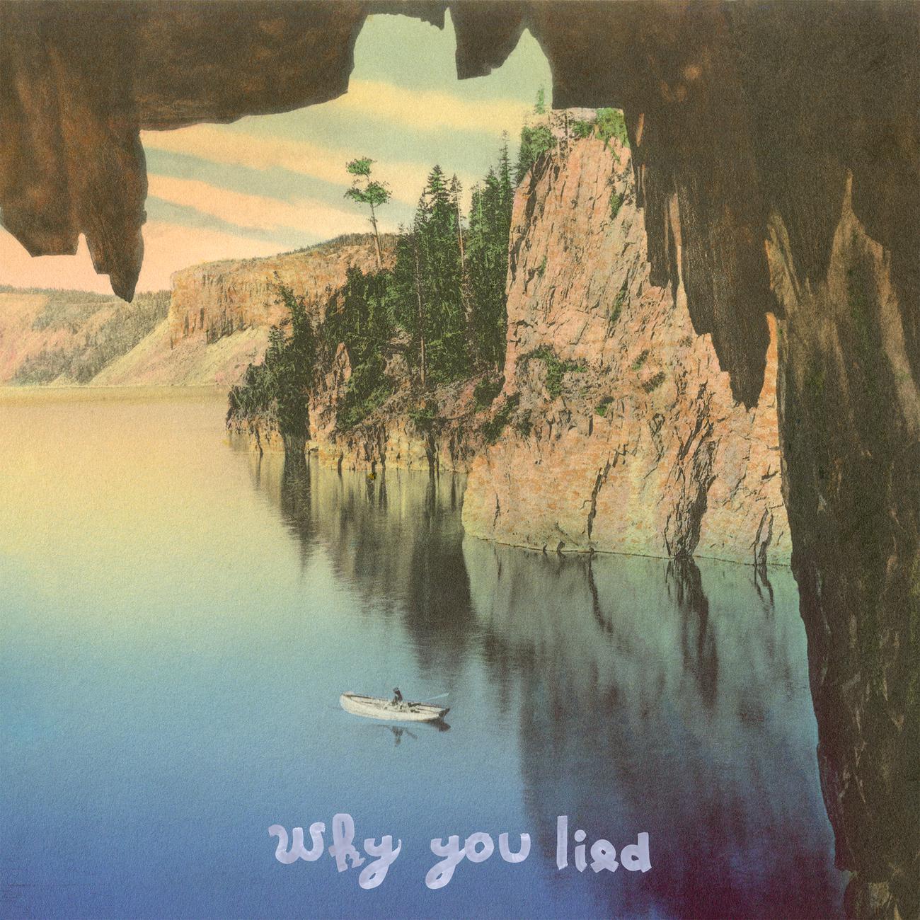 Постер альбома Why You Lied