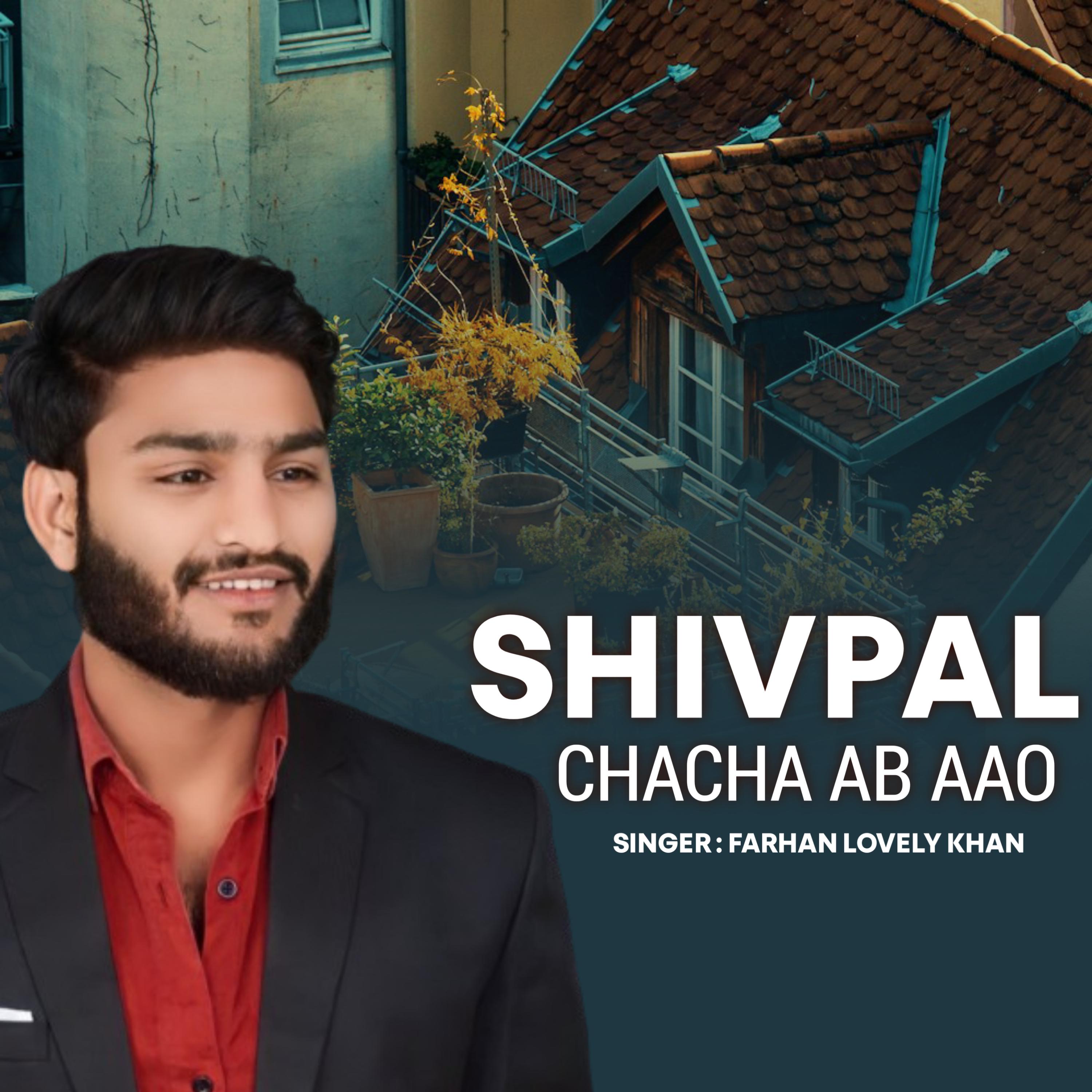 Постер альбома Shivpal Chacha Ab Aao