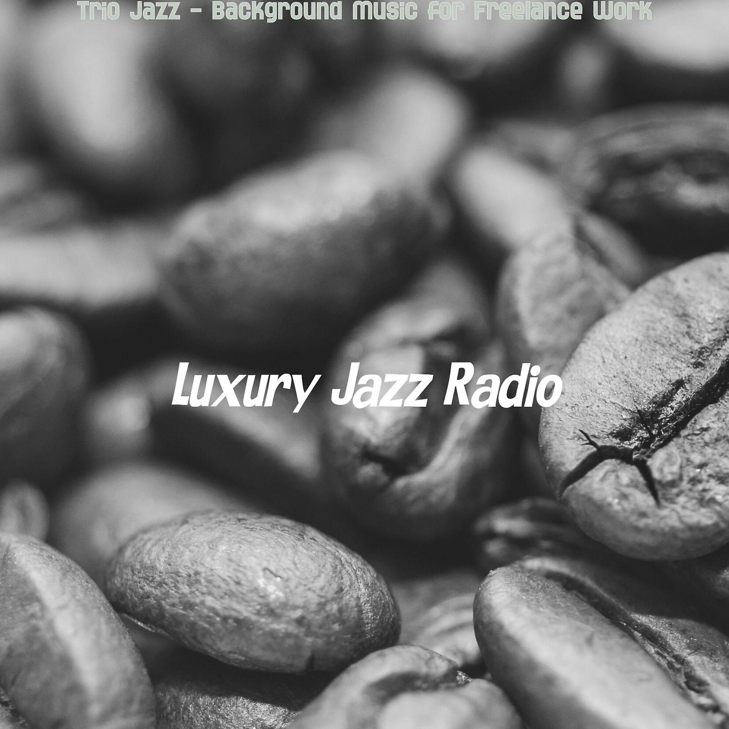 Постер альбома Trio Jazz - Background Music for Freelance Work