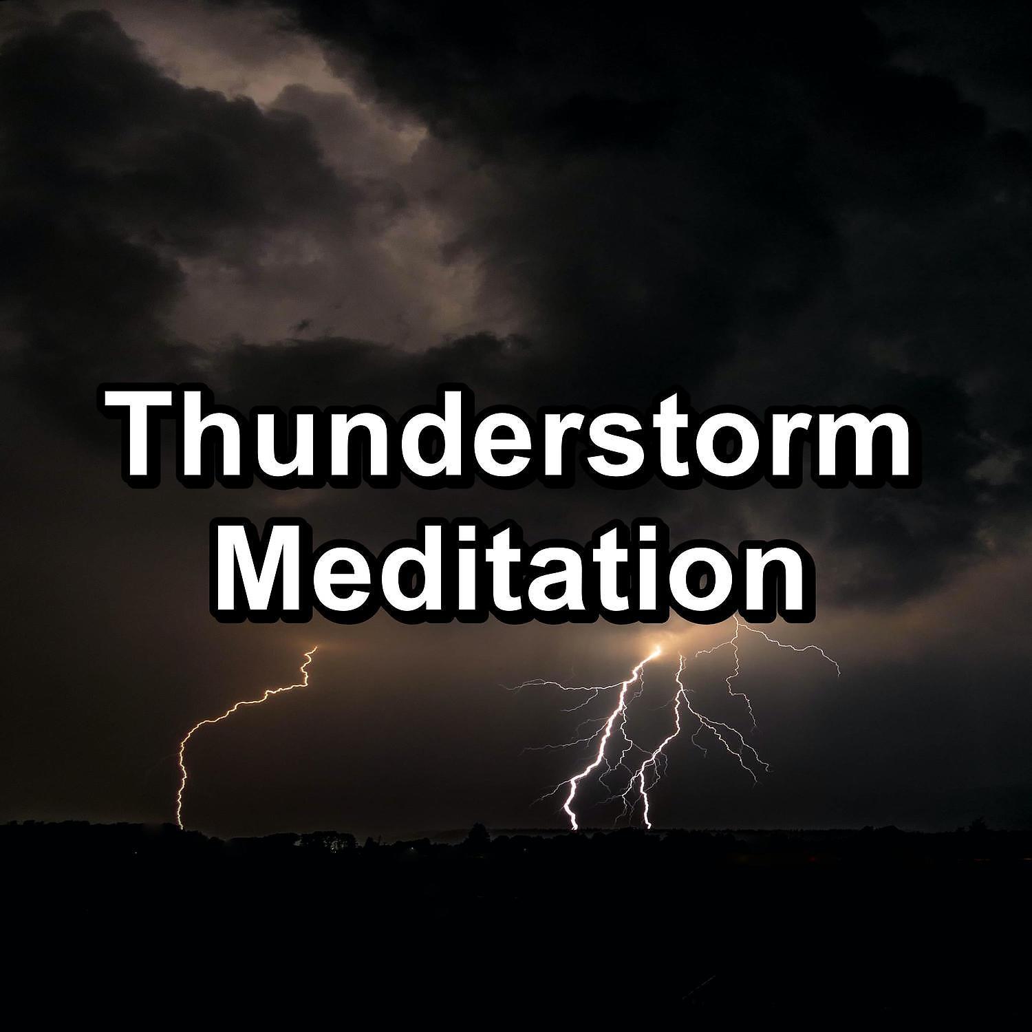 Постер альбома Thunderstorm Meditation