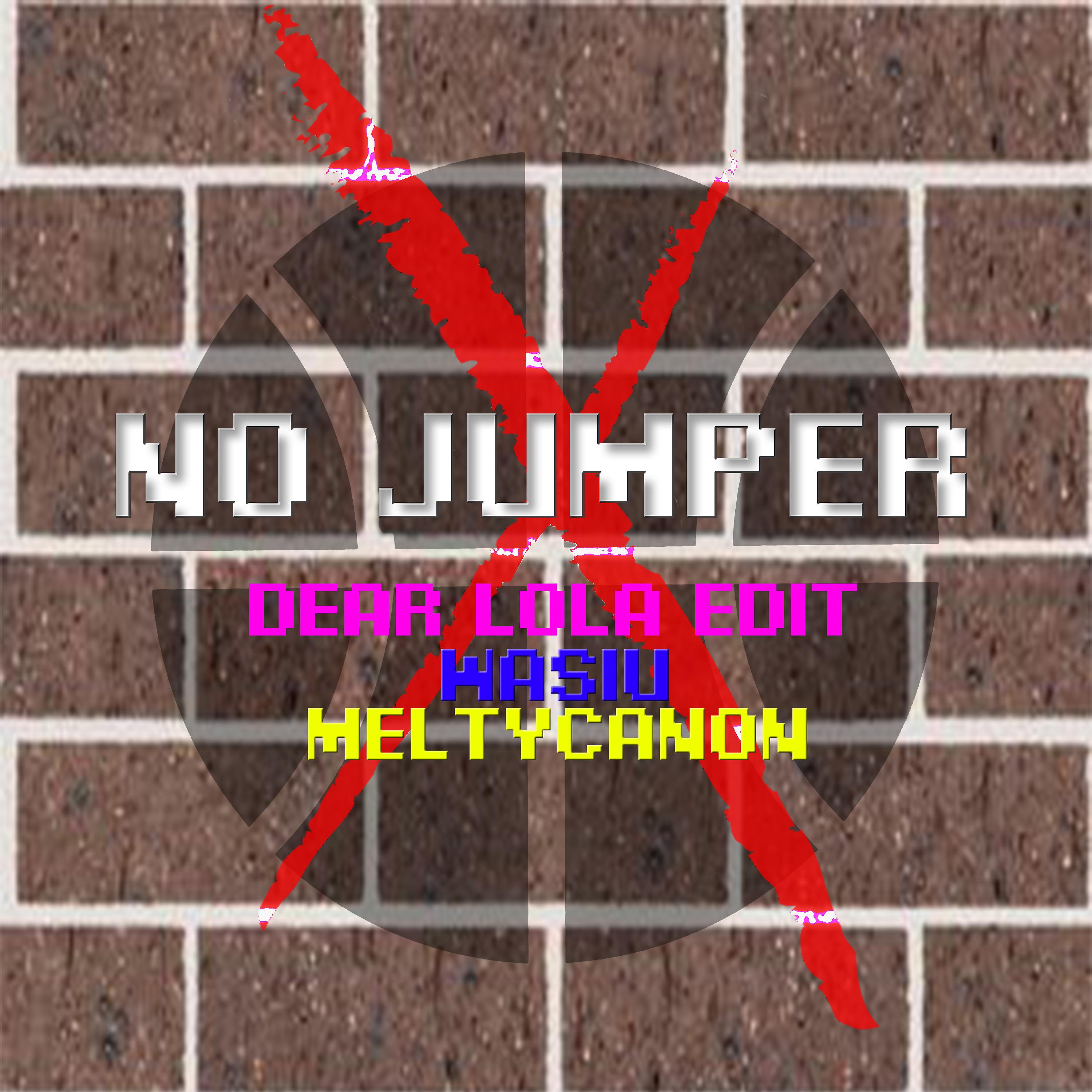 Постер альбома No Jumper (Dear Lola Edit)