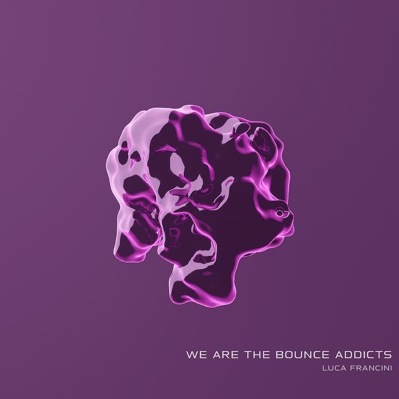 Постер альбома We Are the Bounce Addicts