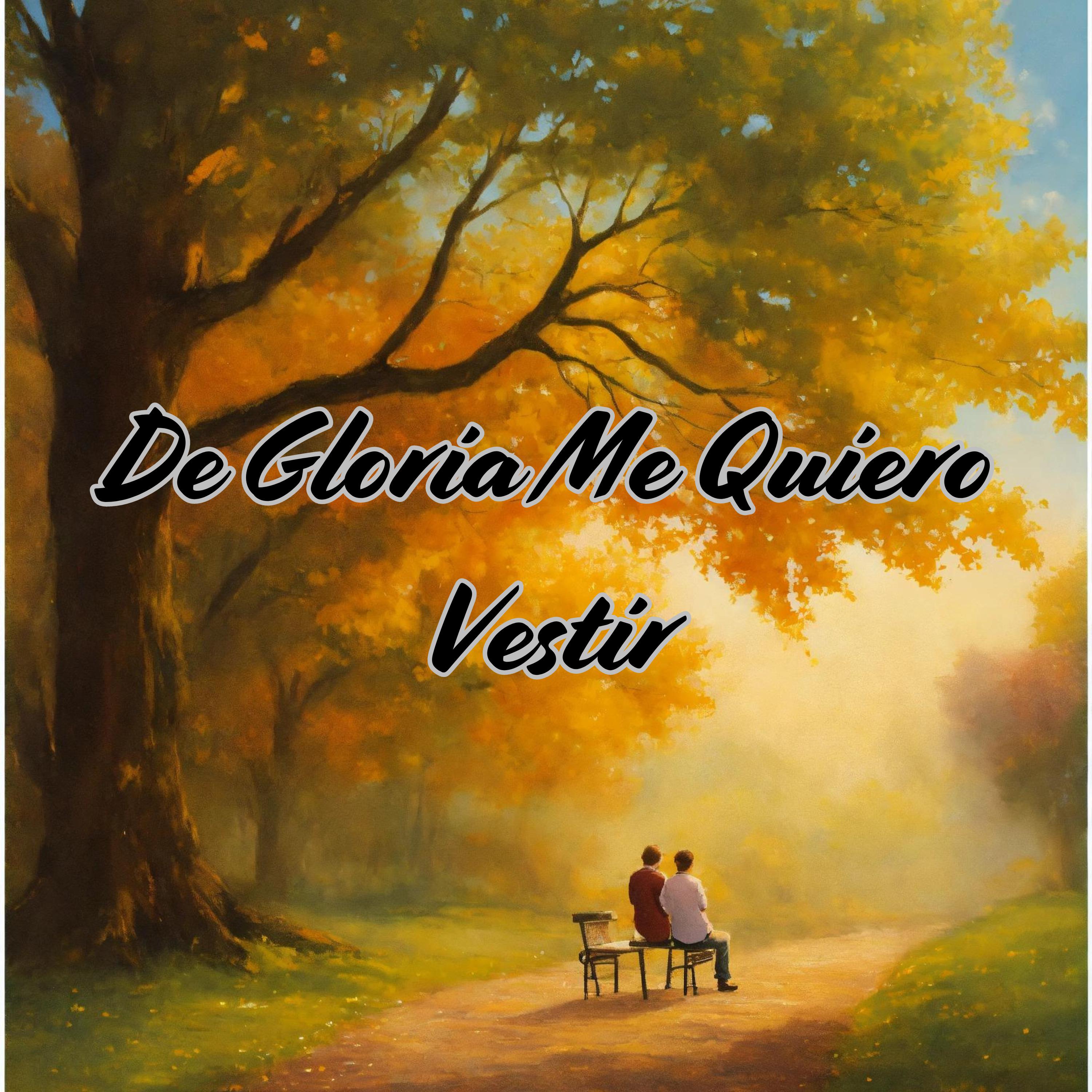 Постер альбома De Gloria Me Quiero Vestir