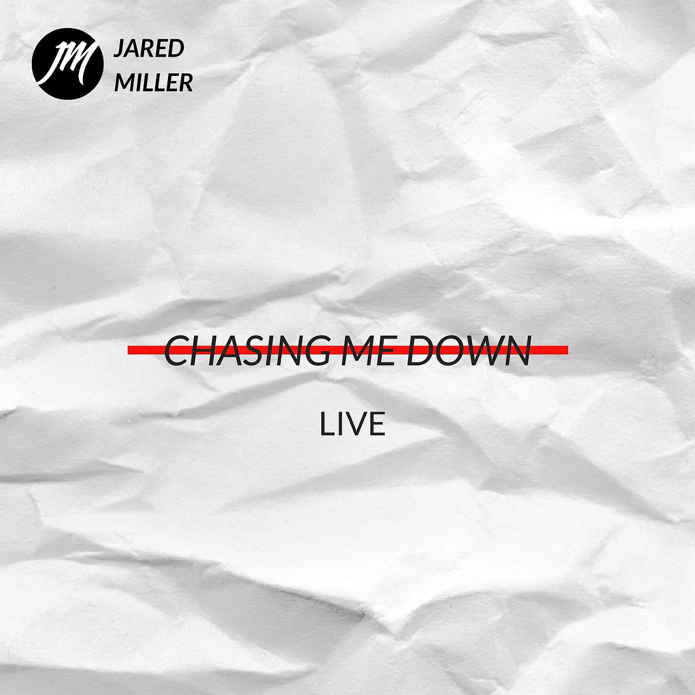 Постер альбома Chasing Me Down (Live)