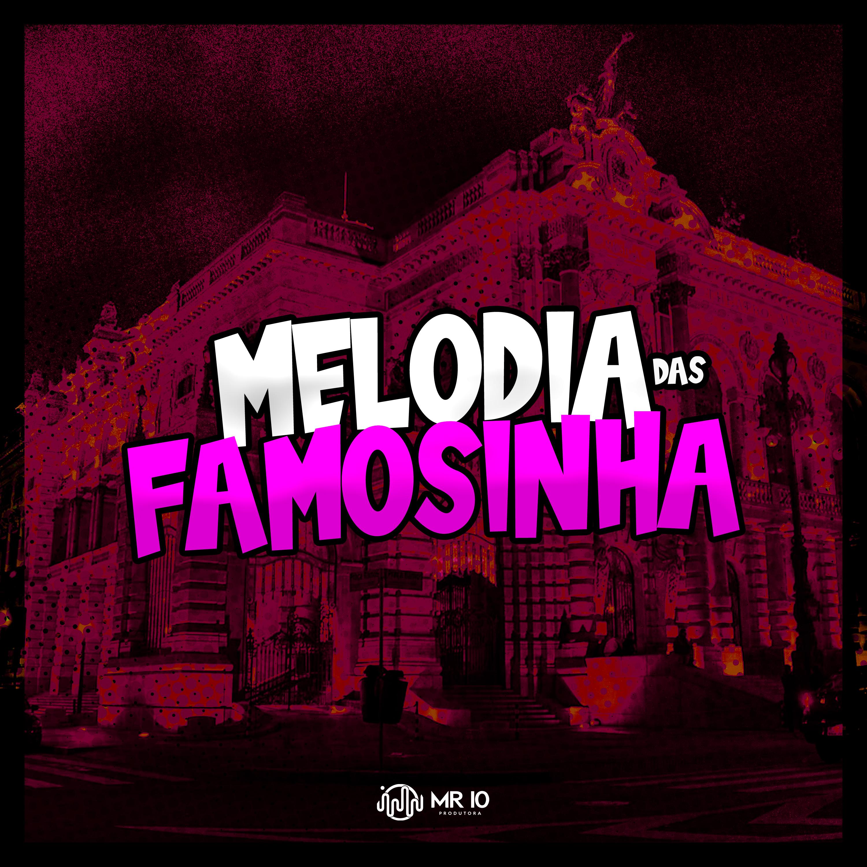 Постер альбома Melodia das Famosinha